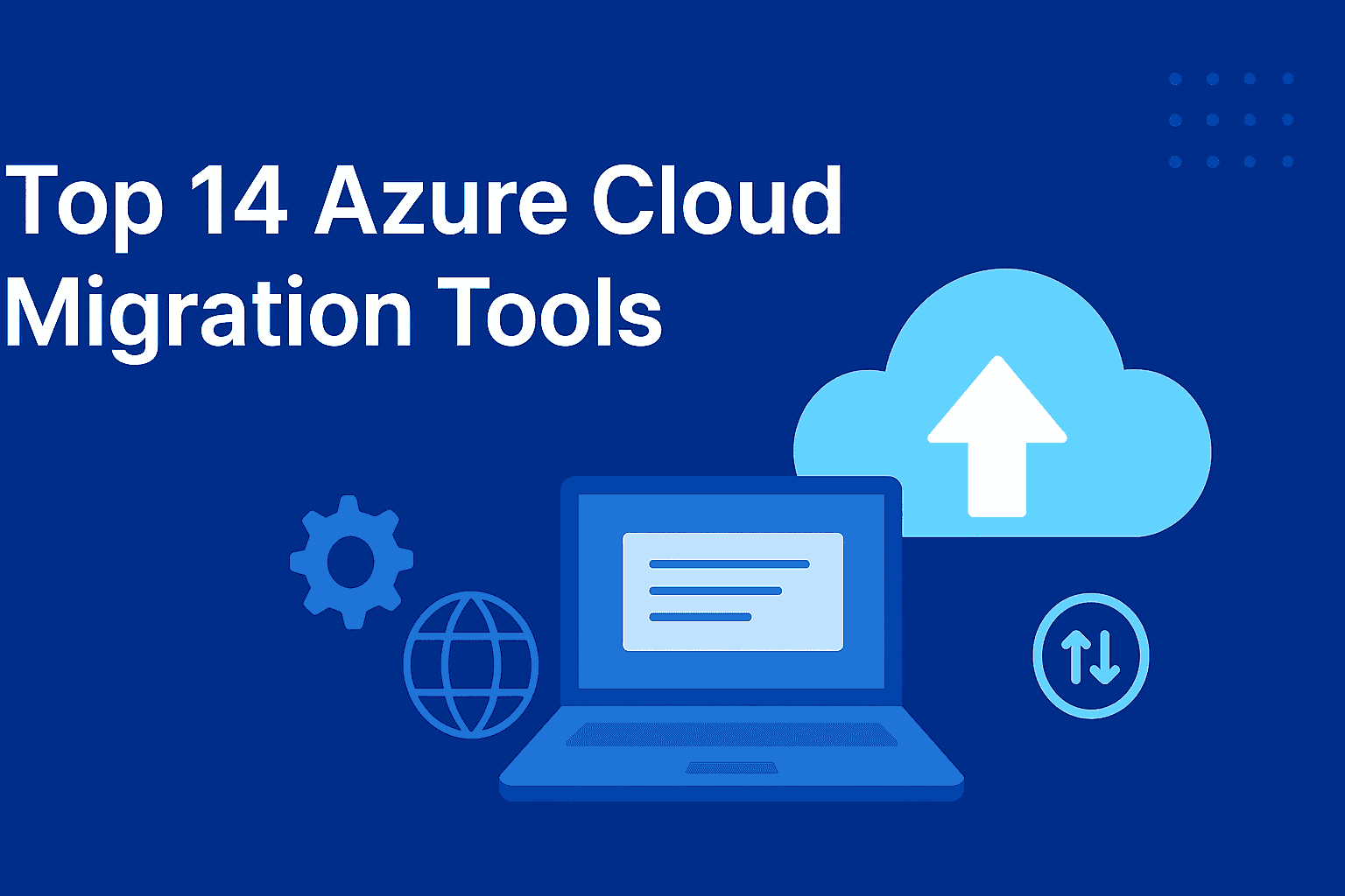 a snap shot of best azure cloud migration tools