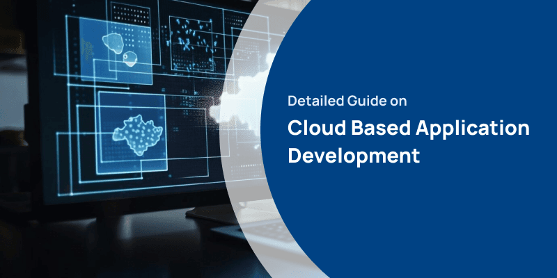 Detailed Guide on Cloud Based Application Development hero image