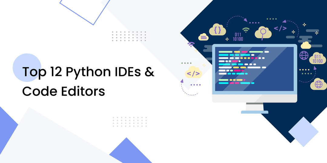 Top 12 Python IDEs & Code Editors Hero Image