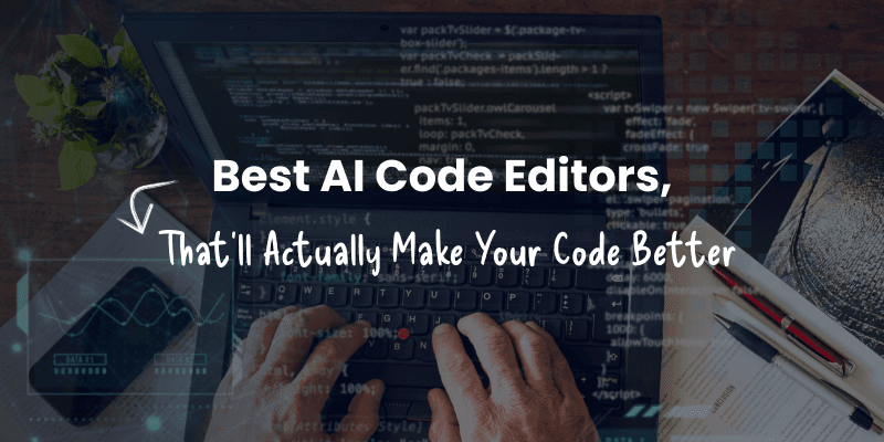 15 Best AI Code Editors
