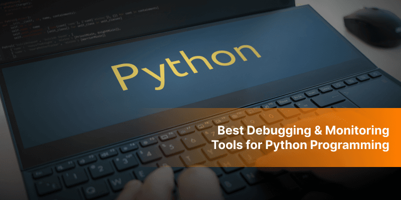 Best Debugging and Monitoring Tools for python