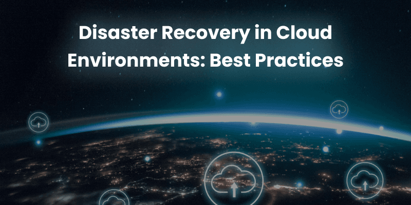 Disaster Recovery in Cloud Environments