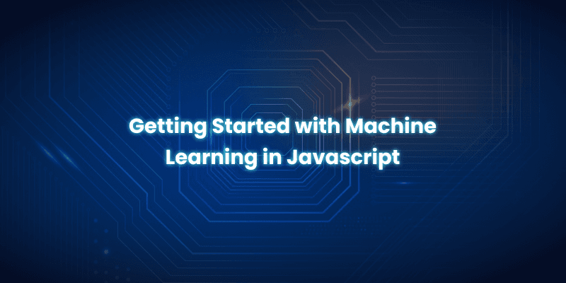 Getting Started with Machine Learning in Javascripy