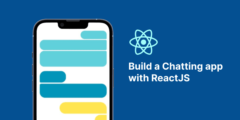 How to build a Chating app with ReactJS