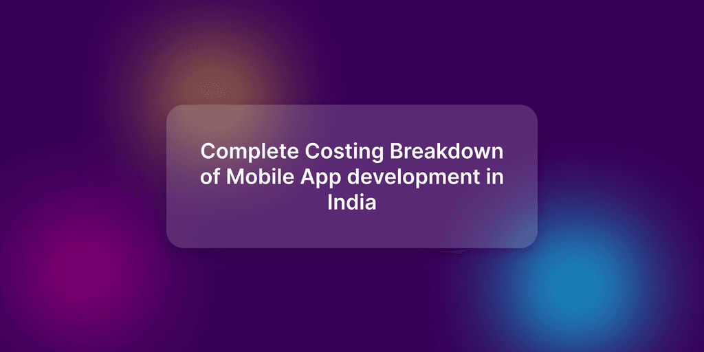 banner image for costing of mobile app development india